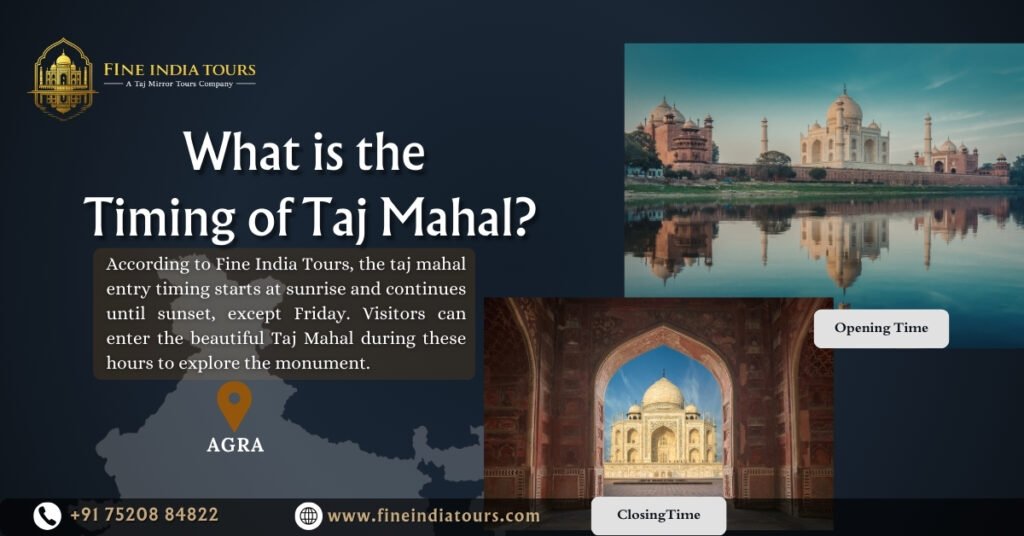 Taj Mahal Entry Timing