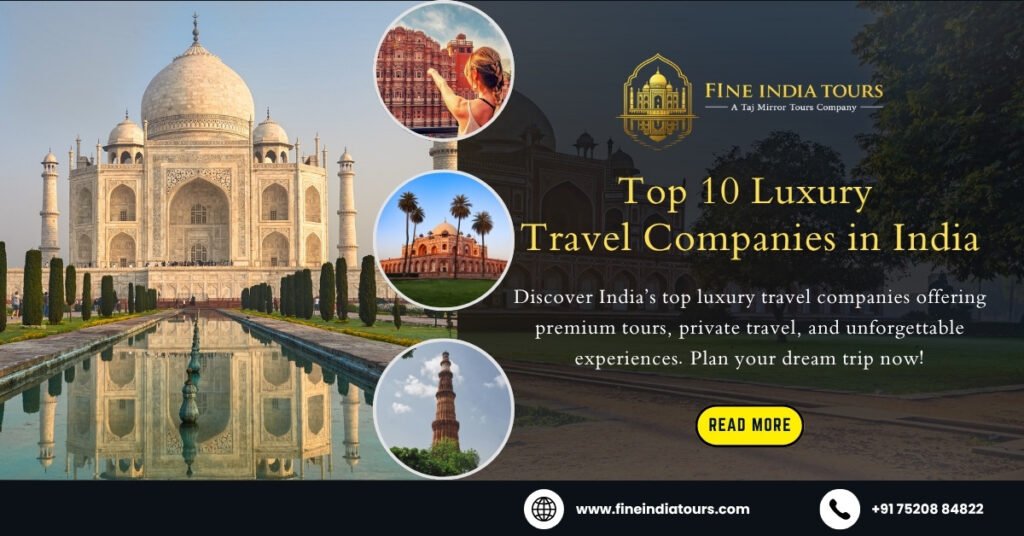 Top 10 Luxury Travel Companies in India