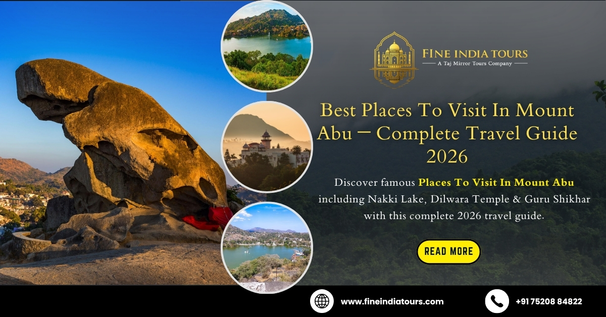 Best Places To Visit In Mount Abu – Complete Travel Guide 2026